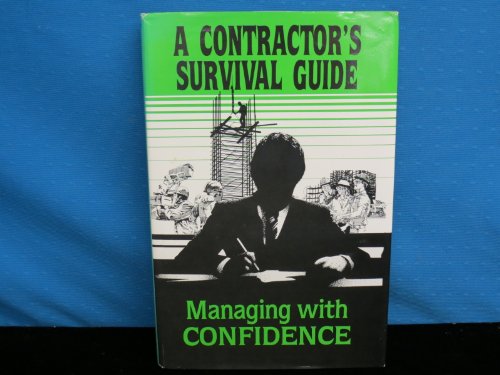 9780940321007: Contractors Survival Guide Managing With Confidence