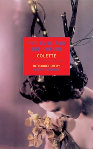 The Pure and the Impure (New York Review Books Classics) (9780940322486) by Colette; Judith Thurman; Herma Briffault