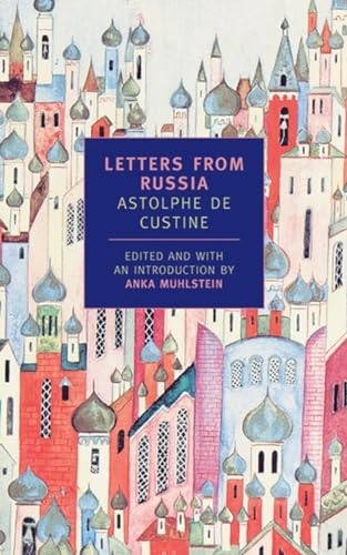 Letters From Russia - Astolphe de Custine