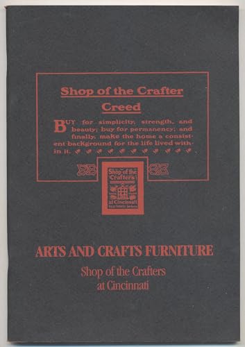 Beispielbild fr Arts And Crafts Furniture Shop Of The Crafters At Cincinnati zum Verkauf von Willis Monie-Books, ABAA