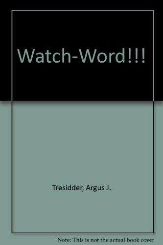 Stock image for Watch-Word!!!: A Glossary of Gobbledygook, Cliches, and Solecisms for sale by Kevin T. Ransom- Bookseller