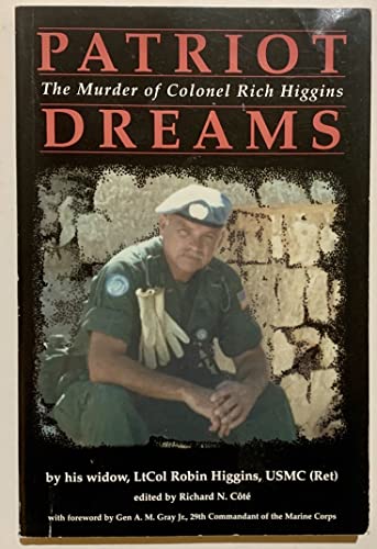 Stock image for Patriot Dreams : The Murder of Colonel Rich Higgins for sale by Front Cover Books