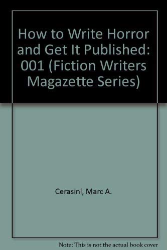 9780940338265: How to Write Horror and Get It Published (Fiction Writers Magazette Series)
