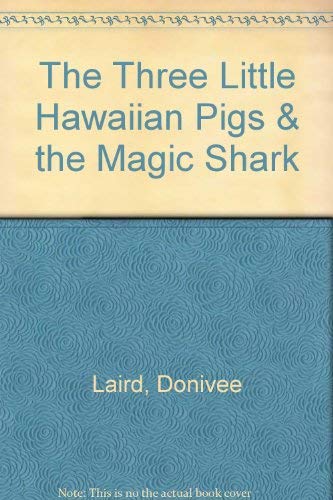 Imagen de archivo de The Three Little Hawaiian Pigs & the Magic Shark a la venta por -OnTimeBooks-