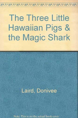 9780940350199: The Three Little Hawaiian Pigs & the Magic Shark