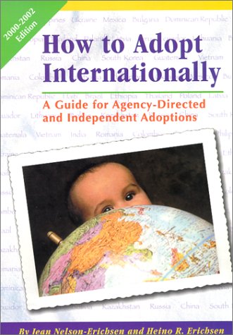 Stock image for How to Adopt Internationally: A Field Guide to Agency-Directed and Independent Adoptions for sale by The Yard Sale Store