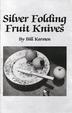 Imagen de archivo de Silver Folding Fruit Knives a la venta por Book Stall of Rockford, Inc.