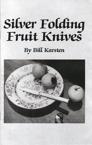 Stock image for Silver Folding Fruit Knives for sale by Book Stall of Rockford, Inc.