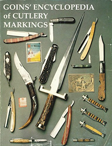 9780940362123: Goins Encyclopedia of Cutlery Markings