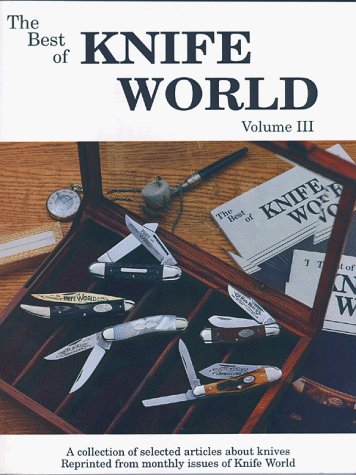 Imagen de archivo de The Best of Knife World, Volume III a la venta por Old Army Books