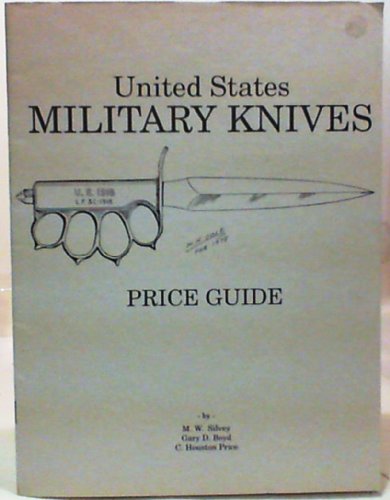 Beispielbild fr United States Military Knives Price Guide, 1st Edition zum Verkauf von POQUETTE'S BOOKS