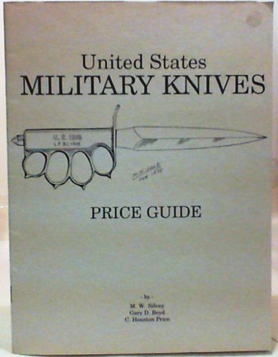 Imagen de archivo de United States Military Knives Price Guide, 1st Edition a la venta por POQUETTE'S BOOKS