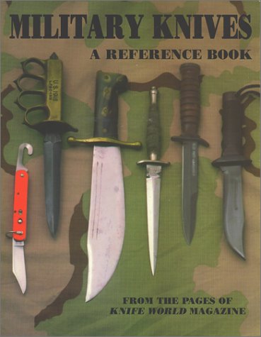 Beispielbild fr Military Knives: A Reference Book - From the Pages of Knife World Magazine by Frank Trzaska (2001-05-03) zum Verkauf von POQUETTE'S BOOKS