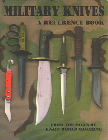 Imagen de archivo de Military Knives: A Reference Book - From the Pages of Knife World Magazine by Frank Trzaska (2001-05-03) a la venta por Jeff Stark