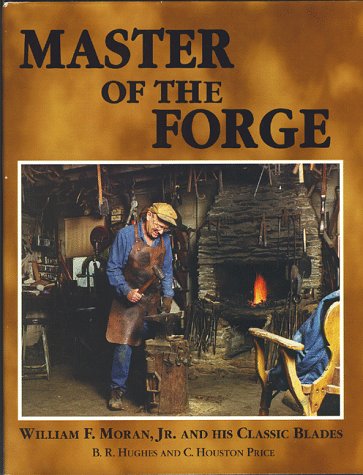 

Master of the Forge: William F. Moran Jr. and His Classic Blades