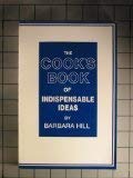 Cooks Book of Indispensable Ideas (9780940367111) by Barbara Hill