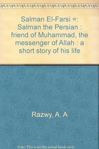 Beispielbild fr Salman the Persian : friend of Muhammad, the messenger of Allah: A short story of his Life zum Verkauf von Emily's Books