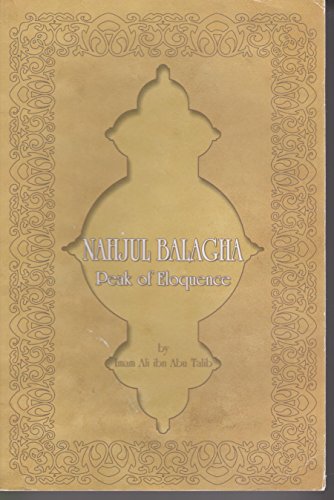 Stock image for Peak Of Eloquence, Nahjul Balagha- Third Edition for sale by Tacoma Book Center