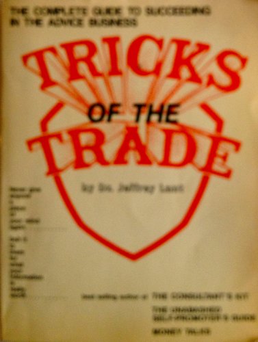 Beispielbild fr Tricks of the trade: The complete guide to succeeding in the advice business zum Verkauf von HPB-Red