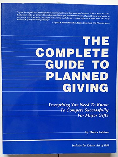 Beispielbild fr The complete guide to planned giving: Everything you need to know to compete successfully for major gifts zum Verkauf von The Book Spot