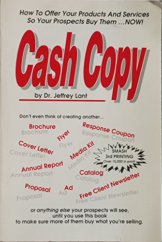 Stock image for Cash Copy: How to Offer Your Products and Services So Your Prospects Buy Them for sale by Orion Tech