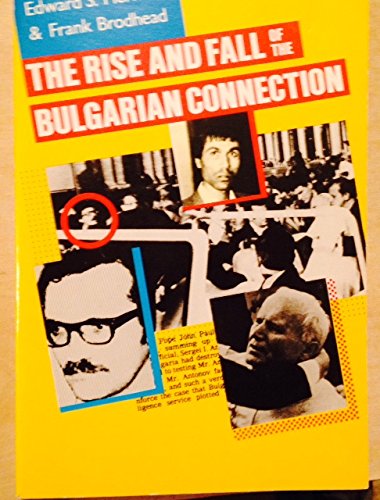 Beispielbild fr The Rise and Fall of the Bulgarian Connection zum Verkauf von Wonder Book