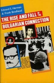 The Rise and Fall of the Bulgarian Connection (9780940380066) by Herman, Edward S.; Brodhead, Frank