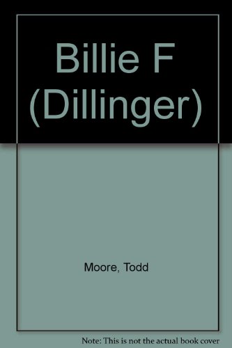 

Dillinger: Billie F. [first edition]