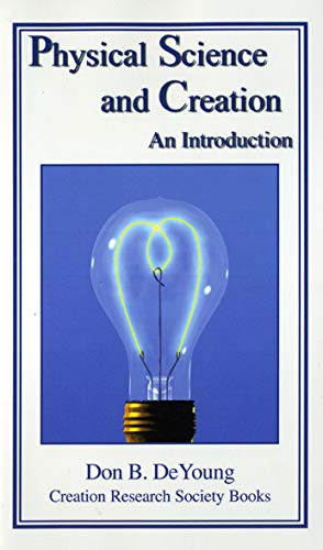 Beispielbild fr Physical Science and Creation: An Introduction zum Verkauf von ThriftBooks-Dallas