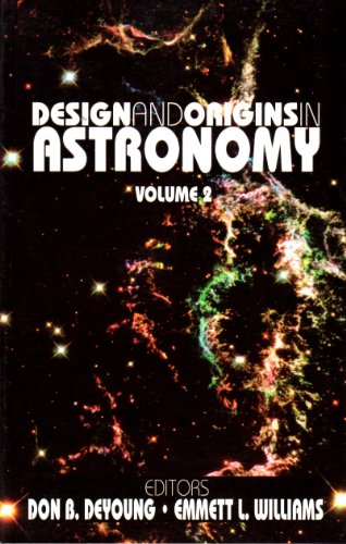 Beispielbild fr Design and Origins in Astronomy Volume 2 zum Verkauf von Isle of Books