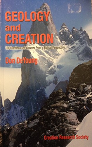 9780940384293: Geology and creation 100 questions and answers from a biblical perspective