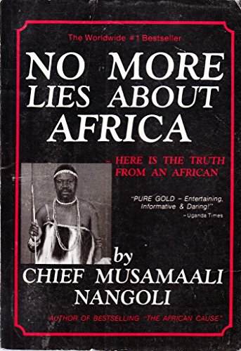 Stock image for No More Lies About Africa. Here Is the Truth from an African! for sale by Antiquariat Christoph Wilde