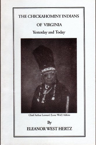 Imagen de archivo de The Chickahominy Indians of Virginia Yesterday & Today a la venta por Cheryl's Books