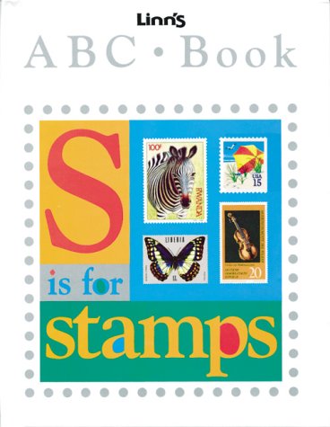 Beispielbild fr S is for Stamps: Linn's ABC Book zum Verkauf von Wonder Book