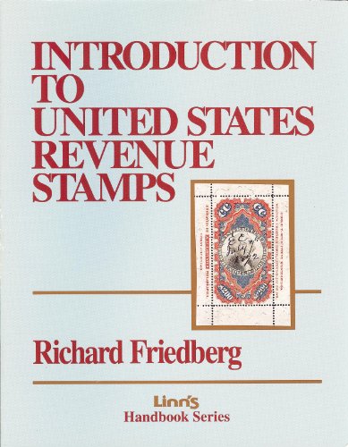 9780940403628: Introduction to United States Revenue Stamps (Linn's Handbook Series ; 4)