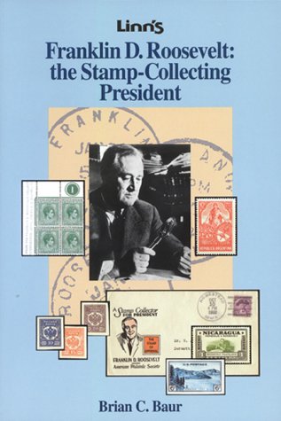 Stock image for Franklin D. Roosevelt: The Stamp Collecting President for sale by ThriftBooks-Dallas