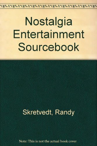 Stock image for Nostalgia Entertainment Sourcebook: The Complete Resource Guide to Classic Movies, Vintage Music, Old Time Radio and Theatre for sale by SecondSale