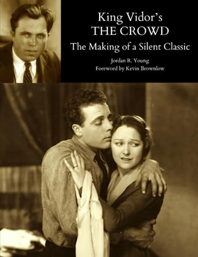 Stock image for King Vidor's THE CROWD: The Making of a Silent Classic (Past Times Film Close-Up Series) for sale by GF Books, Inc.