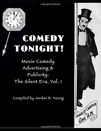 Stock image for Comedy Tonight!: Movie Comedy Advertising & Publicity: The Silent Era, Vol. 1 for sale by GF Books, Inc.