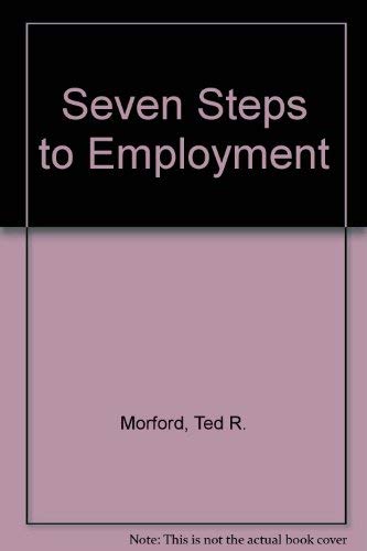 Imagen de archivo de Seven Steps to Employment a la venta por Bookmonger.Ltd