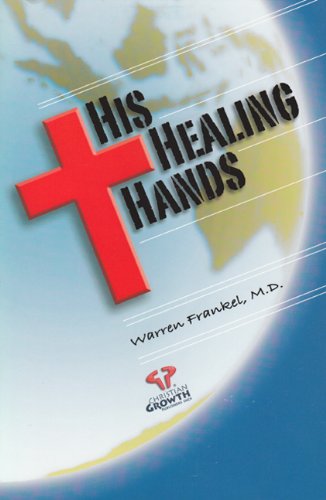 9780940445307: His Healing Hands