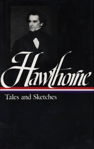 Hawthorne: Tales and Sketches (Library of America) - Nathaniel Hawthorne