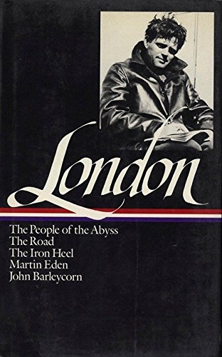 Stock image for Jack London: Novels and Social Writings (Loa #7): The People of the Abyss / The Road / The Iron Heel / Martin Eden / John Barleycorn / Selected Essays for sale by ThriftBooks-Atlanta
