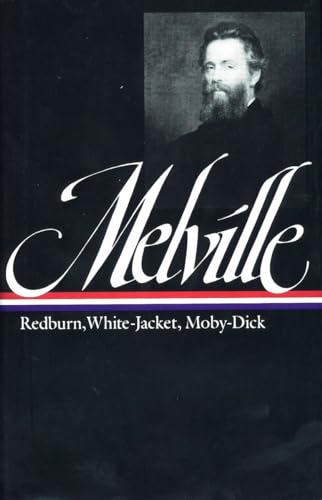 Beispielbild fr Herman Melville : Redburn, White-Jacket, Moby-Dick (Library of America) zum Verkauf von Goodwill Books