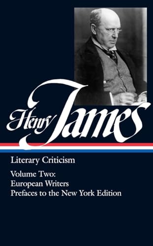 Beispielbild fr Henry James: Literary Criticism Vol. 2 (LOA #23) Vol. 2 : European Writers and Prefaces to the New York Edition zum Verkauf von Better World Books