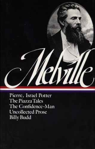 Stock image for Herman Melville: Pierre, Israel Potter, the Piazza Tales, the Confidence-Man, Billy Budd, Uncollected Prose (Loa #24) for sale by ThriftBooks-Dallas