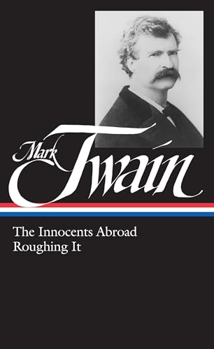 Imagen de archivo de Mark Twain : The Innocents Abroad, Roughing It (Library of America) a la venta por Book Deals