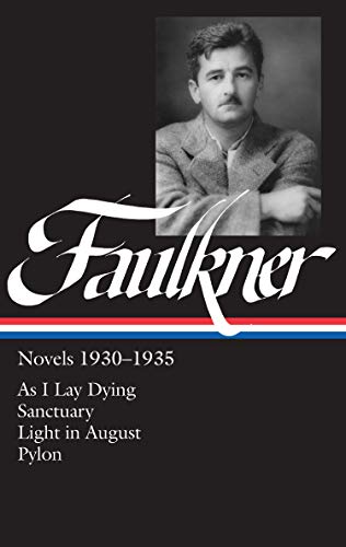 9780940450264: William Faulkner Novels 1930-1935 (LOA #25): As I Lay Dying / Sanctuary / Light in August / Pylon
