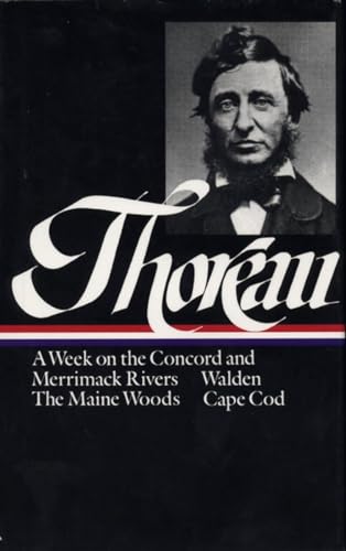 Beispielbild fr Henry David Thoreau: a Week on the Concord and Merrimack Rivers, Walden, the Maine Woods, Cape Cod (LOA #28) zum Verkauf von Better World Books