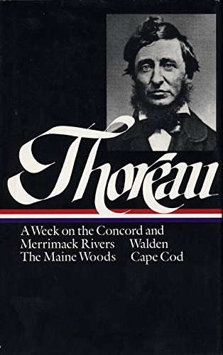 Imagen de archivo de Henry David Thoreau : A Week on the Concord and Merrimack Rivers / Walden; Or, Life in the Woods / The Maine Woods / Cape Cod (Library of America) a la venta por SecondSale